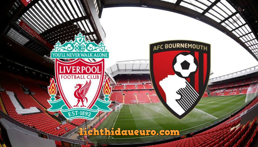 Soi kèo Liverpool vs Bournemouth, 19h30 07/03/2020