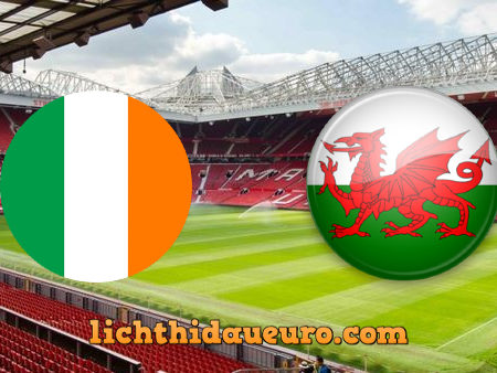 Soi kèo Cộng hòa Ireland vs Wales, 20h00 ngày 11/10/2020