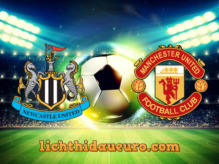 Soi kèo Newcastle vs Manchester Utd, 02h00 ngày 18/10/2020