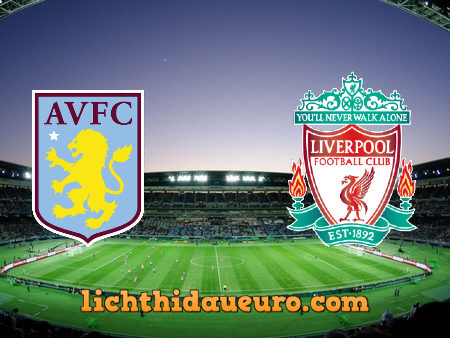 Soi kèo Aston Villa vs Liverpool, 02h45 ngày 09/01/2021