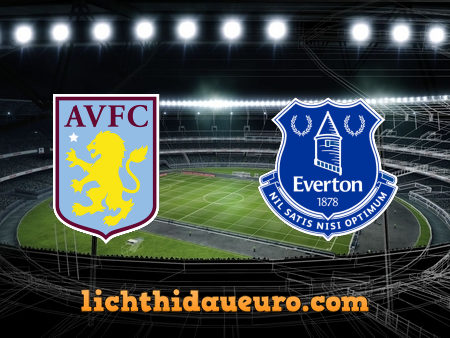 Soi kèo Aston Villa vs Everton, 19h00 ngày 17/01/2021