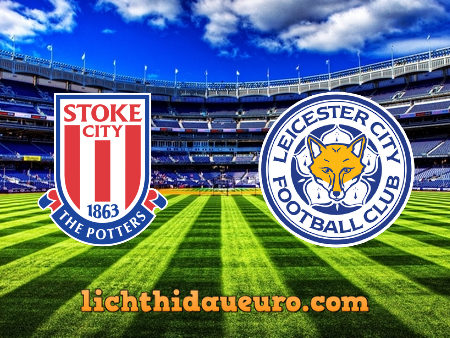 Soi kèo Stoke City vs Leicester City, 22h00 ngày 09/01/2021