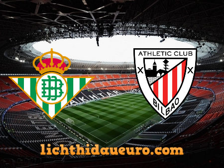 Soi kèo Real Betis vs Ath Bilbao, 03h00 ngày 05/02/2021