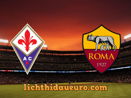 Soi kèo Fiorentina vs AS Roma, 02h45 ngày 04/03/2021