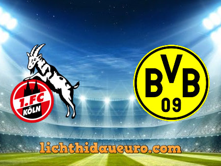 Soi kèo FC Koln vs Borussia Dortmund, 21h30 ngày 20/03/2021