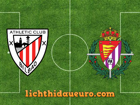 Soi kèo Ath Bilbao vs Real Valladolid, 00h00 ngày 29/04/2021