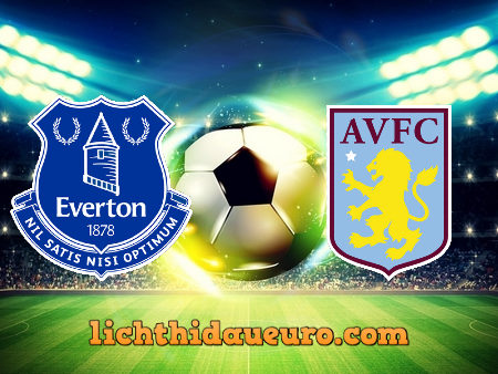 Soi kèo Everton vs Aston Villa, 02h00 ngày 02/05/2021