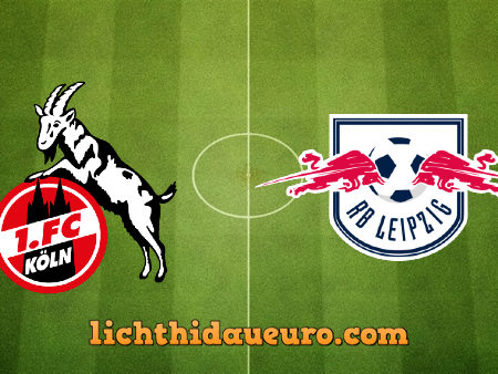 Soi kèo FC Koln vs RB Leipzig, 00h30 ngày 21/04/2021