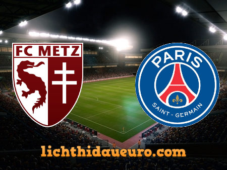 Soi kèo Metz vs Paris SG, 22h00 ngày 24/04/2021