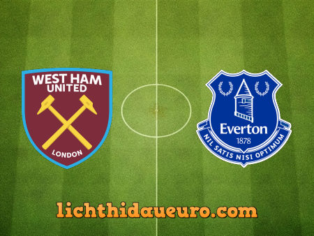 Soi kèo West Ham vs Everton, 22h30 ngày 09/05/2021