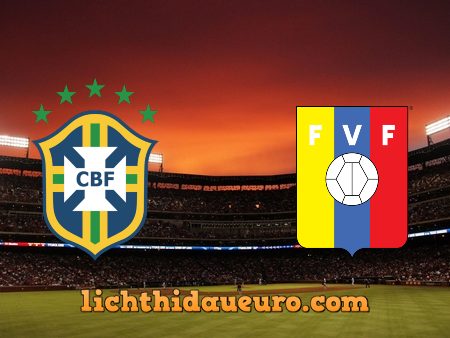 Soi kèo Brazil vs Venezuela – 04h00 – 14/06/2021