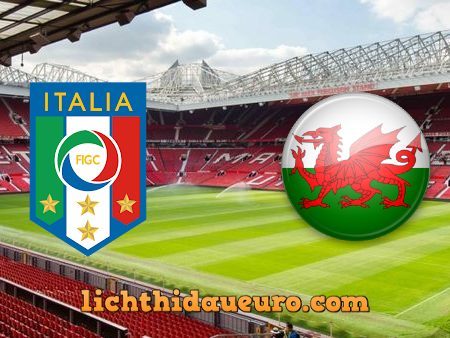 Soi kèo Italy vs Wales, 23h00 ngày 20/06/2021