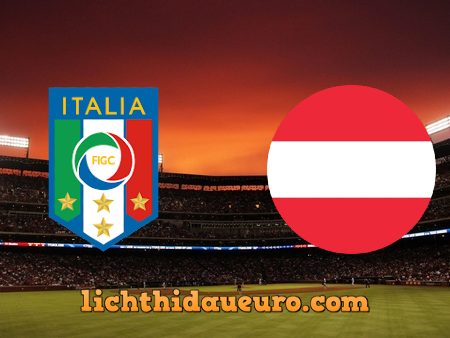 Soi kèo Italy vs Áo, 02h00 ngày 27/06/2021