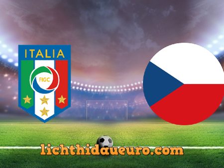 Soi kèo Italy vs Cộng hòa Séc, 01h45 ngày 05/06/2021