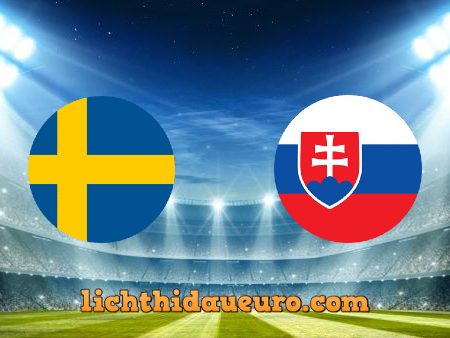 Soi kèo Thụy Điển vs Slovakia, 20h00 ngày 18/06/2021