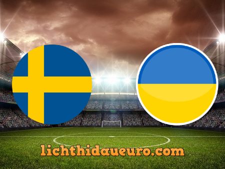 Soi kèo Thụy Điển vs Ukraine, 02h00 ngày 30/06/2021